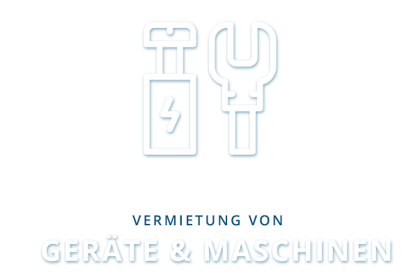 Vermietung Geräte und Maschinen